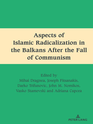 cover image of Aspects of Islamic Radicalization in the Balkans After the Fall of Communism